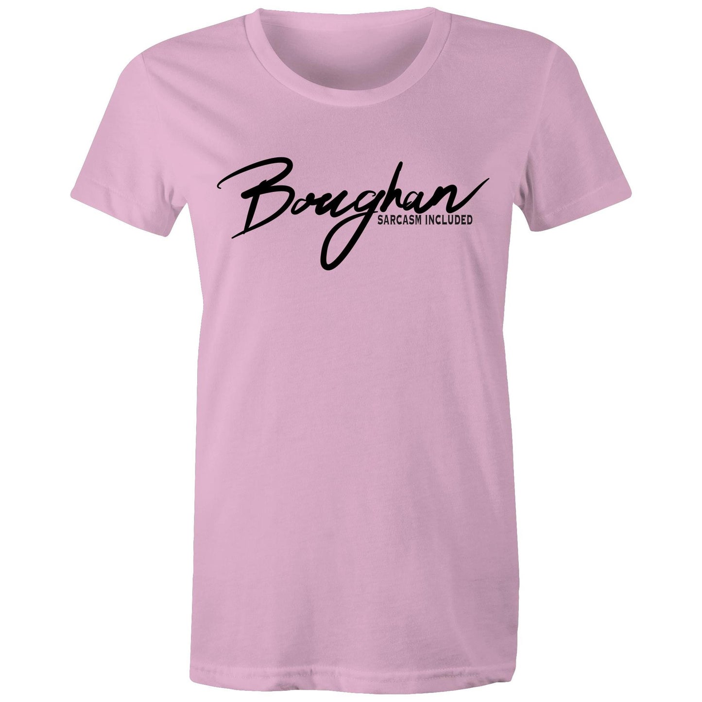 Chic Women's Maple Tee in pink with 'Boughan - Sarcasm Included' script, merging casual style with a playful message.