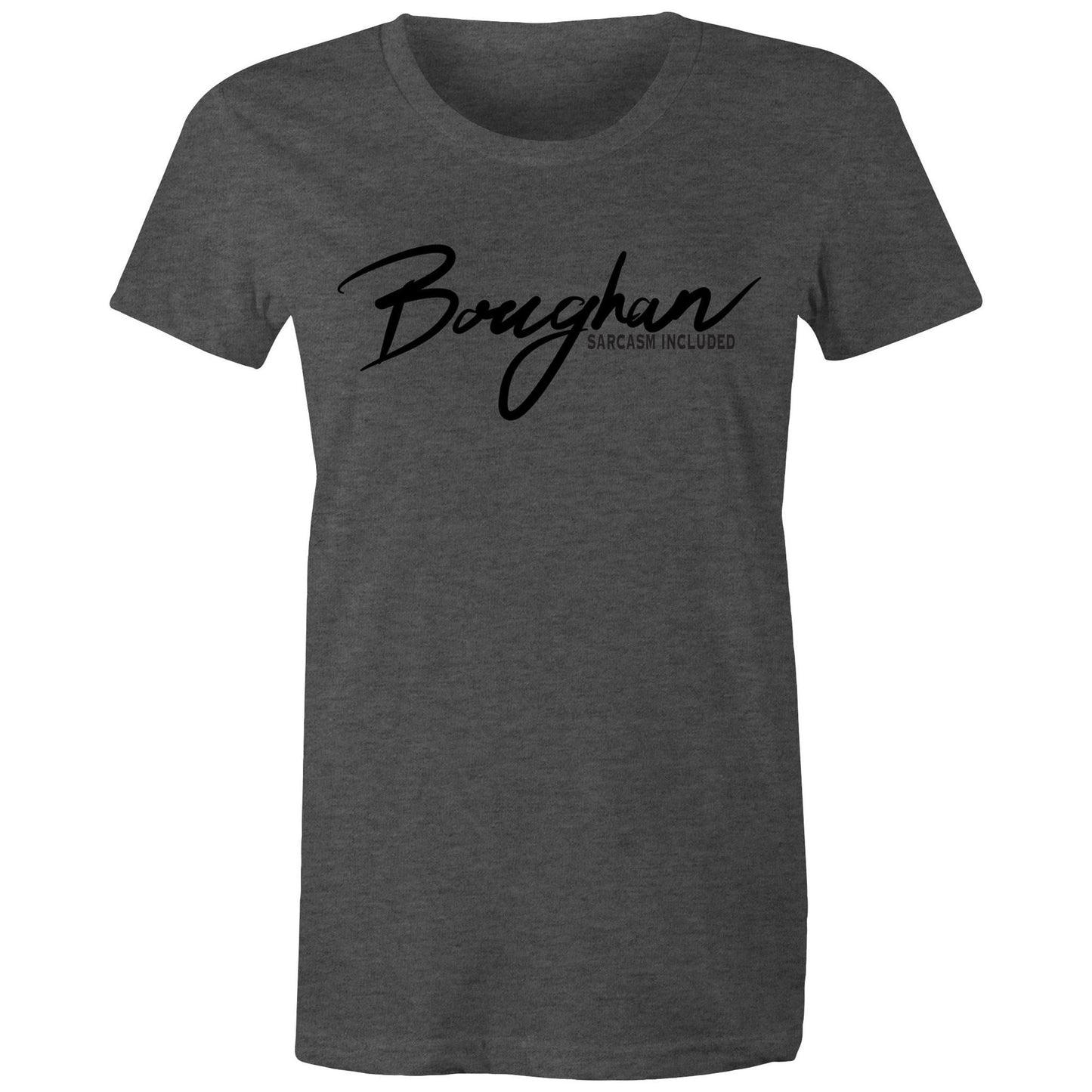 Chic Women's Maple Tee in asphalt with 'Boughan - Sarcasm Included' script, merging casual style with a playful message.