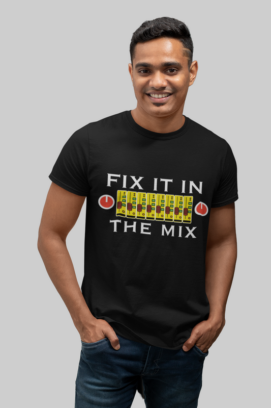 Fix it in the mix - Mens T-Shirt