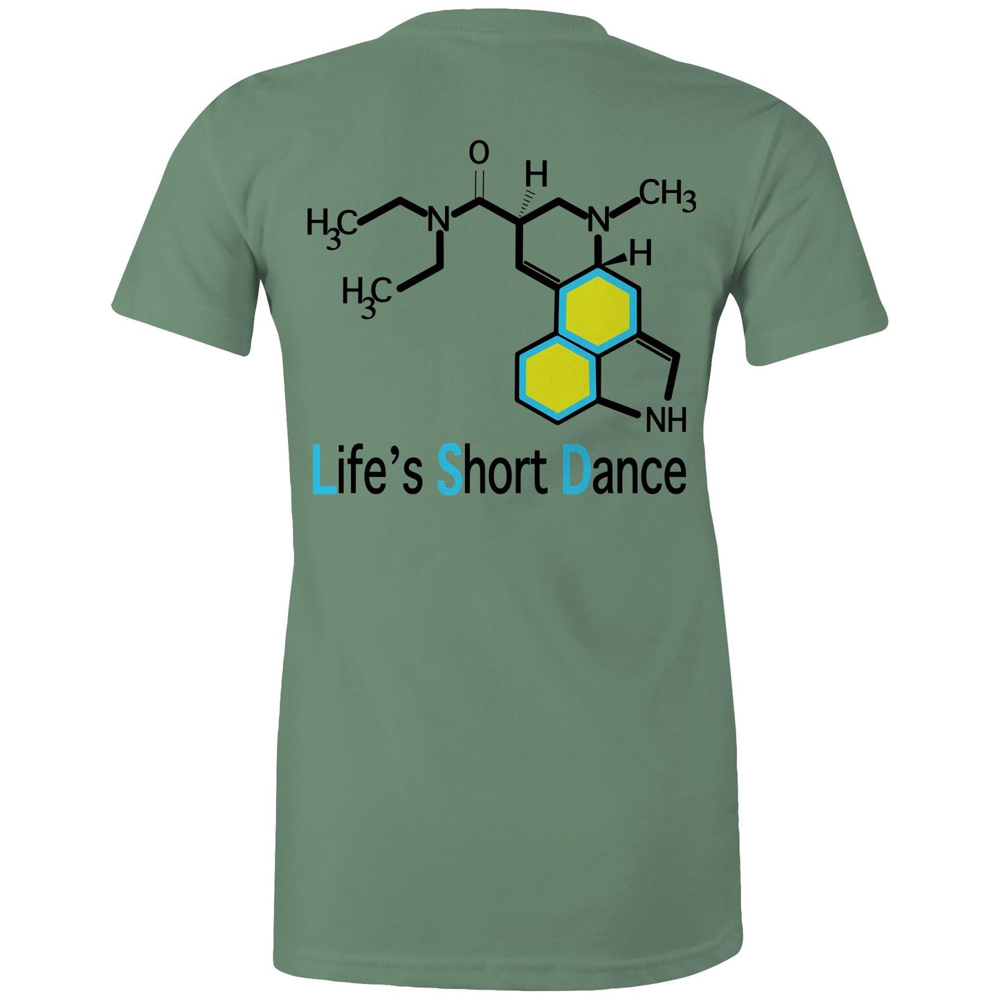 Back view of 'Life’s Short Dance' Women's sage Maple Tee displaying the large molecular graphic and the slogan "life's short dance"