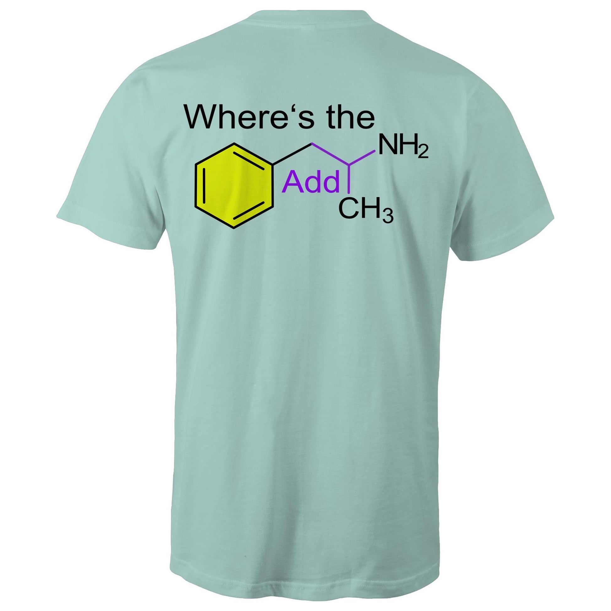 Rear view of a aqua men's t-shirt featuring the playful phrase "Where’s the Addy" intertwined with the molecular structure for mixed amphetamine salts. The chemical elements are highlighted with distinct colours for a striking educational yet cheeky design.